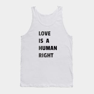 Love Is A Human Right (Black) Tank Top